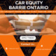 Car Equity Barrie Ontario